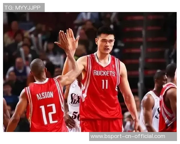 姚明与亨特的篮球传奇：从赛场对决到友谊的深厚纽带